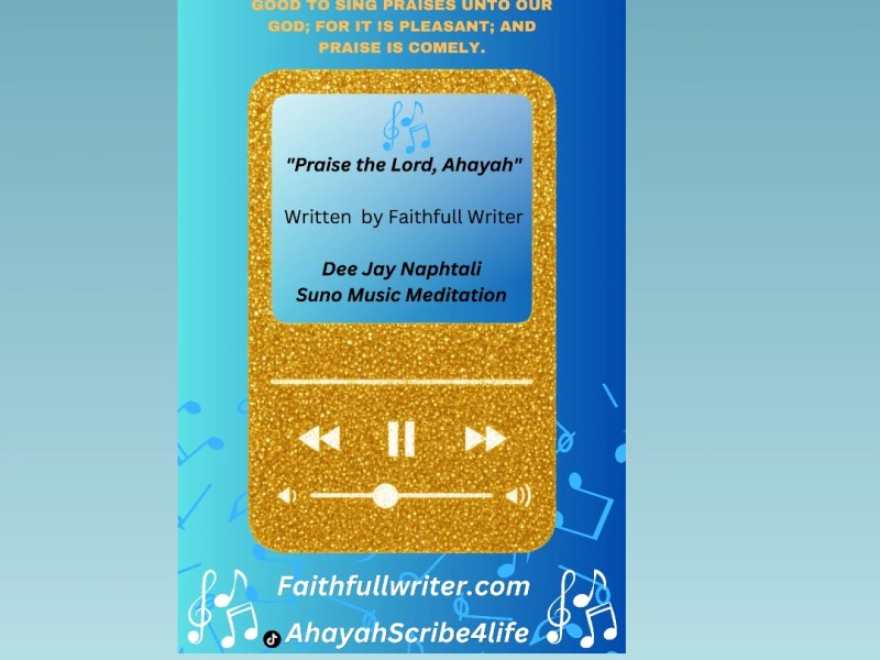 Praise the Lord, Ahayah (I am that I am) Psalm&nbsp;147:1